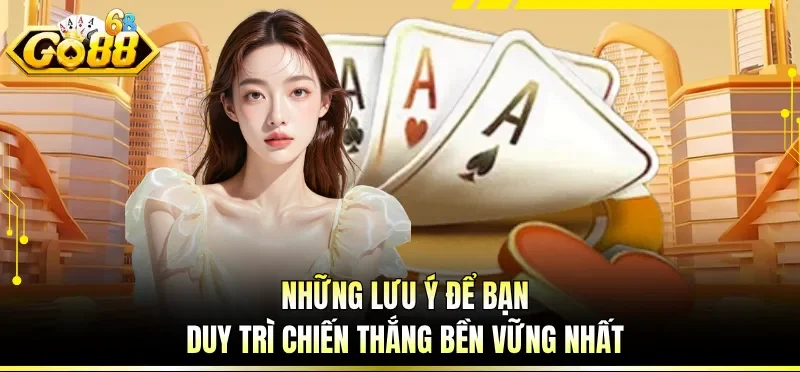 Cách Chơi Baccarat Dễ Thắng - Bí Quyết Chinh Phục Dễ Dàng 4 Những lưu ý để bạn duy trì chiến thắng bền vững nhất