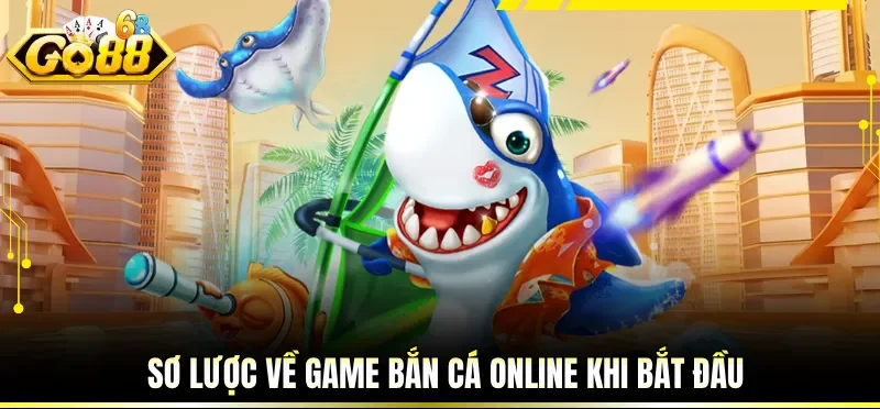 Cách Chơi Bắn Cá Luôn Thắng Bí Quyết Đạt Điểm Cao Liên Tục 1 Sơ lược về game bắn cá online khi bắt đầu