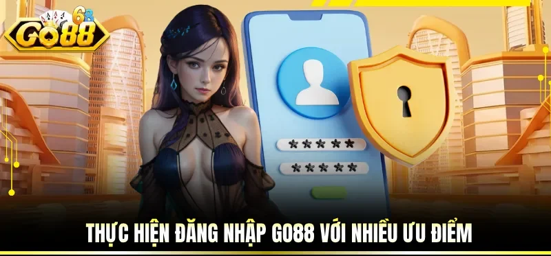 Đăng Nhập GO88 - Hướng Dẫn Đơn Giản và Cập Nhật Mới Nhất 1 Thực hiện đăng nhập GO88 với nhiều ưu điểm
